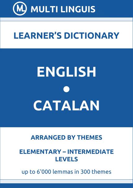 English-Catalan (Theme-Arranged Learners Dictionary, Levels A1-B1) - Please scroll the page down!